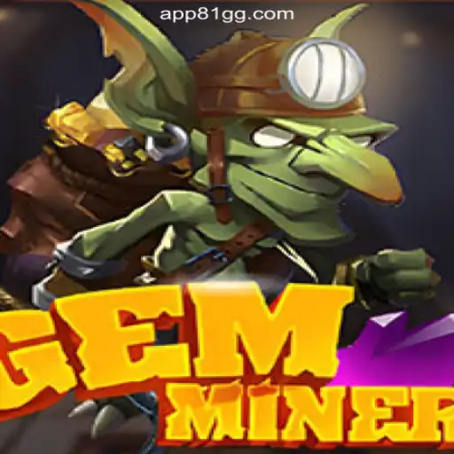 Exploring GemMiner: A Top Choice on 81GG.com Platform - Online Slots Brasil #1